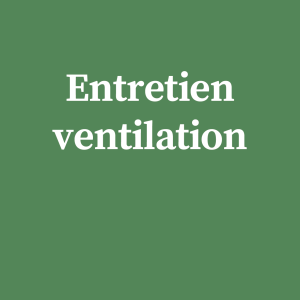 Entretien ventilation